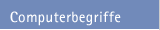 Computerbegriffe